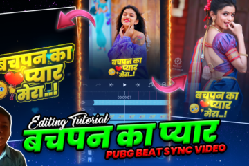 Bachpan Ka Pyaar Beat Sync Status Video Editing