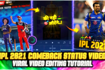 How To Create IPL 2021 Comeback Status Video