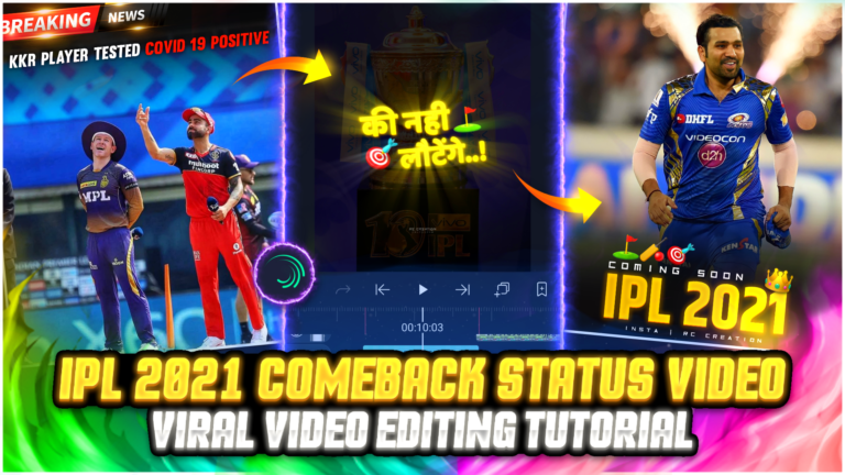 How To Create IPL 2021 Comeback Status Video