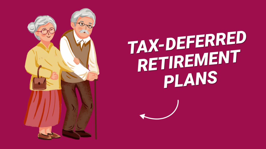 Tax-deferred retirement plans